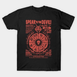 Speak to the Devil! T-Shirt